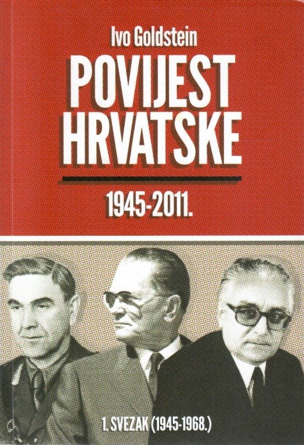 Povijest Hrvatske 1945.-2011. 1-3
