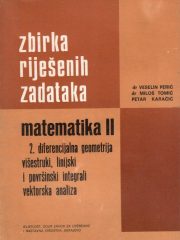 Zbirka riješenih zadataka: matematika II