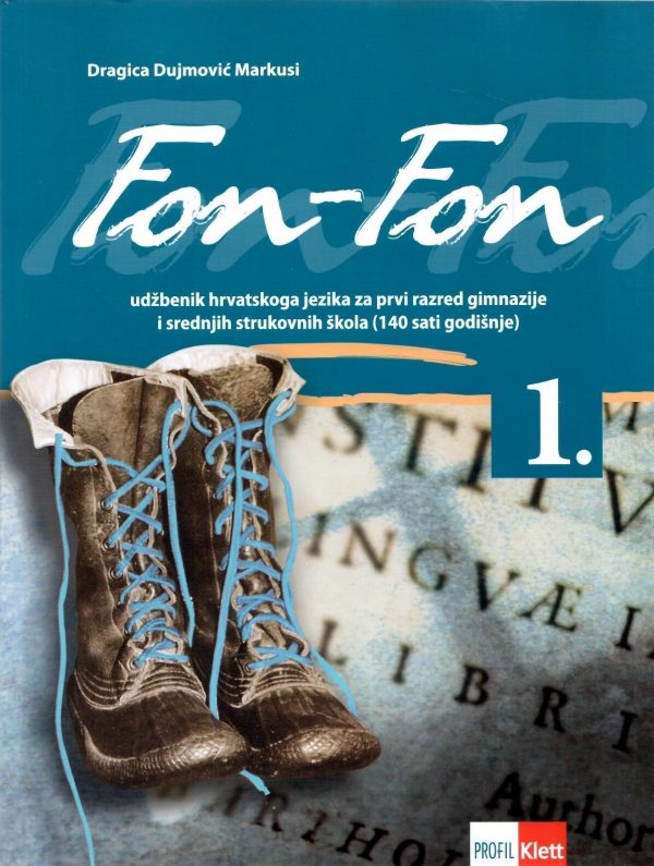 Fon-fon 1: udžbenik iz hrvatskoga jezika za prvi razred gimnazija i četverogodišnjih strukovnih škola (140 sati godišnje)