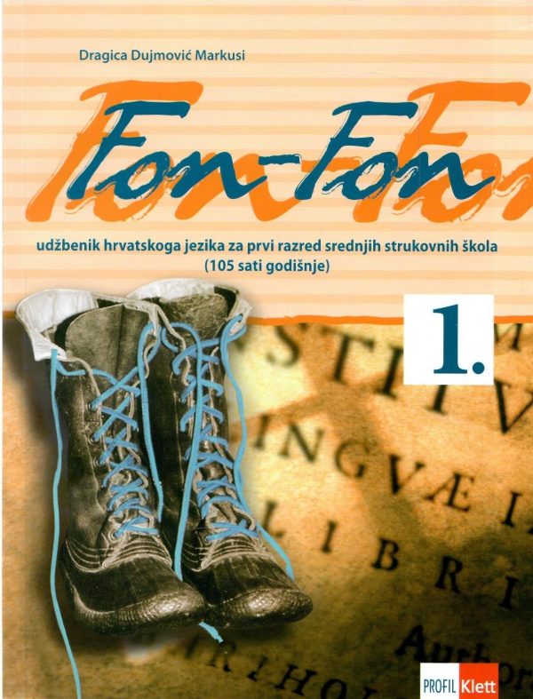 Fon-Fon 1: udžbenik iz hrvatskoga jezika za prvi razred četverogodišnjih strukovnih škola (105 sati godišnje)