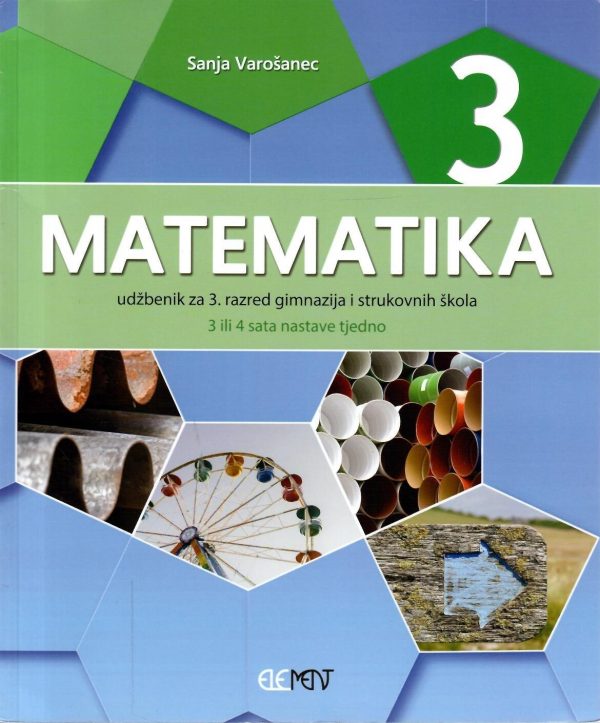 Matematika 3 : udžbenik za 3. razred gimnazija i strukovnih škola (3 ili 4 sata nastave tjedno)