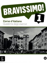 Bravissimo A1 Quaderno degli esercizi: radna bilježnica za talijanski jezik, 1. i/ili 2. razred srednjih škola