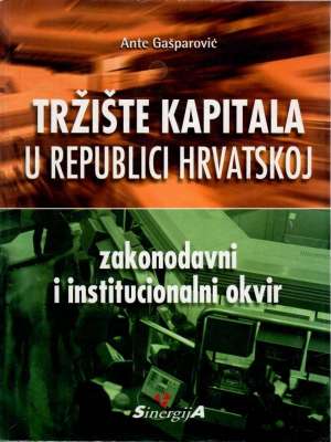 Tržište kapitala u Republici Hrvatskoj: zakonodavni i institucionalni okvir