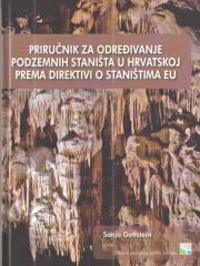 Priručnik za određivanje podzemnih staništa u Hrvatskoj prema Direktivi o staništima EU