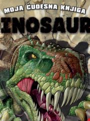Moja čudesna knjiga: Dinosauri