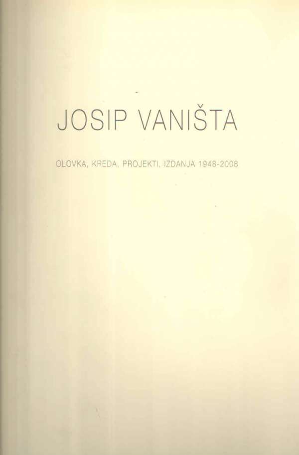 Josip Vaništa; Olovka, kreda, projekti, izdanja 1948 - 2008