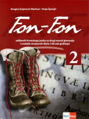 Fon-Fon 2: udžbenik hrvatskoga jezika za drugi razred gimnazije i srednjih strukovnih škola (140 sati godišnje)